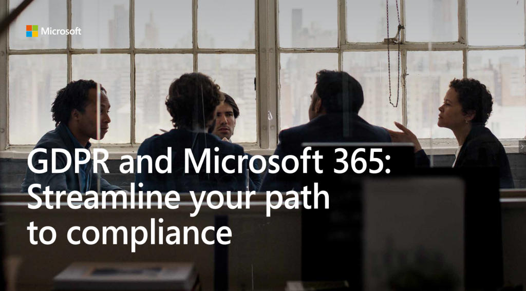 GDPR and Microsoft 365 - Streamline your path to compliance