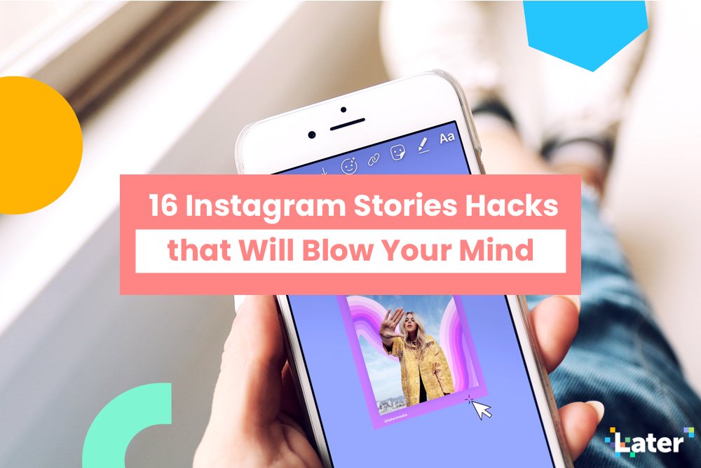 16 Instagram Stories Hacks That Will Blow Your Mind - Digital Main Street