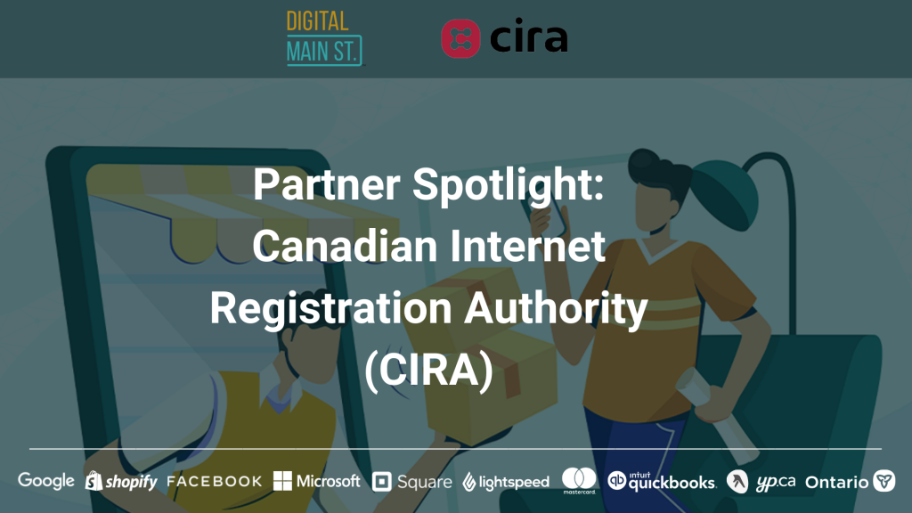 Digital Main Street Partner Spotlight: How CIRA keeps Canadian SMBs connected with .CA domains