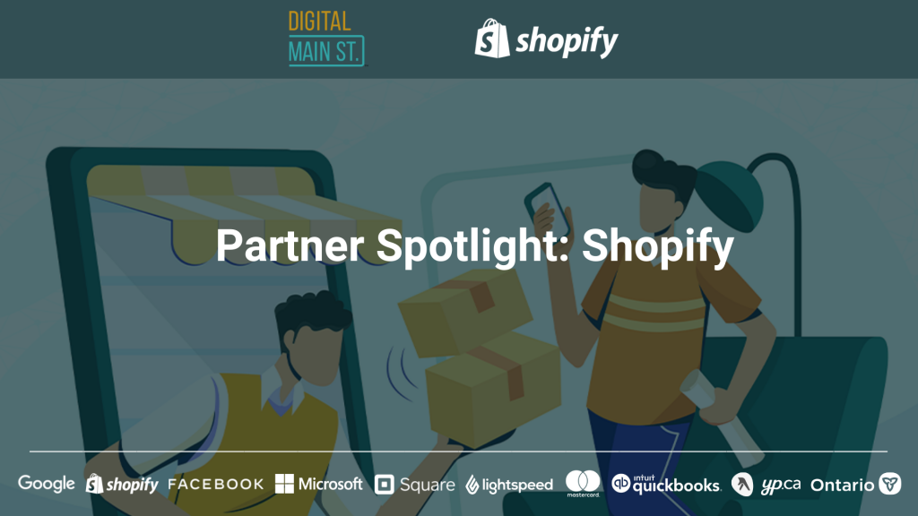 Digital Main Street Partner Spotlight: How Shopify is working to make commerce better for everyone