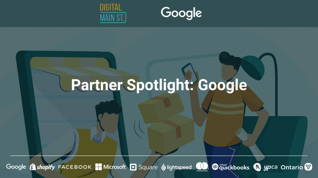 Digital Main Street Partner Spotlight: How Google is committed to helping small businesses get online and succeed